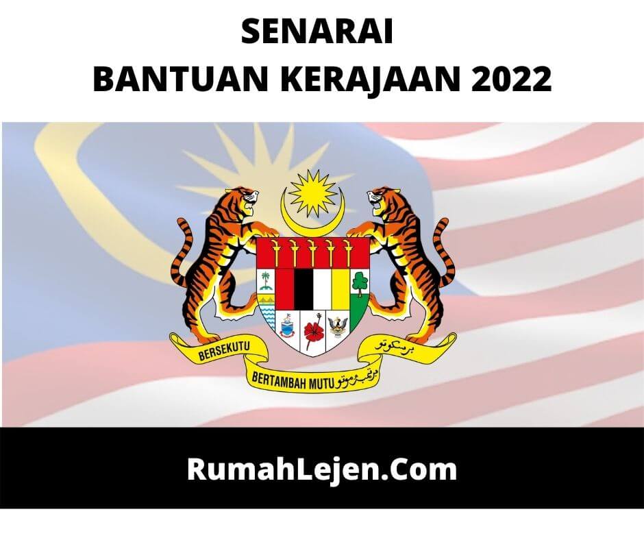 Senarai Penuh Bantuan Kerajaan 2022